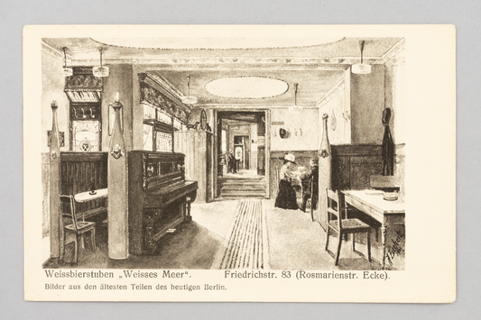 Ansichtskarte Berlin Weißbierstuben "Weisses Meer" Friedrichstr. 83 um 19000